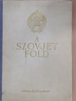 B. Nyeznamov - A szovjet föld [antikvár]