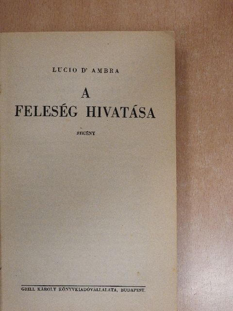 Lucio D'Ambra - A feleség hivatása [antikvár]