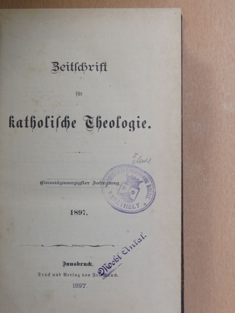 G. Kaufmann - Zeitschrift für katholische Theologie 1897. (gótbetűs) [antikvár]