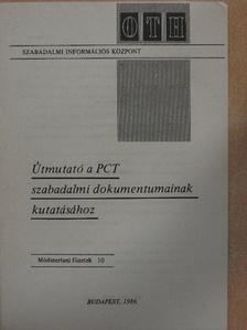 Dr. Marián Miklós - Útmutató a PCT szabadalmi dokumentumainak kutatásához  [antikvár]