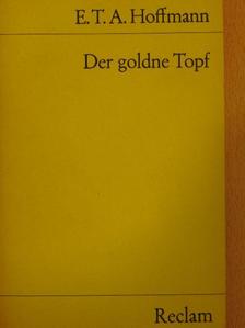 E. T. A. Hoffmann - Der goldne Topf [antikvár]
