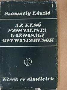 Dr. Szamuely László - Az első szocialista gazdasági mechanizmusok [antikvár]