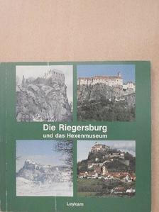 Detlef Ernet - Die Riegersburg und das Hexenmuseum [antikvár]