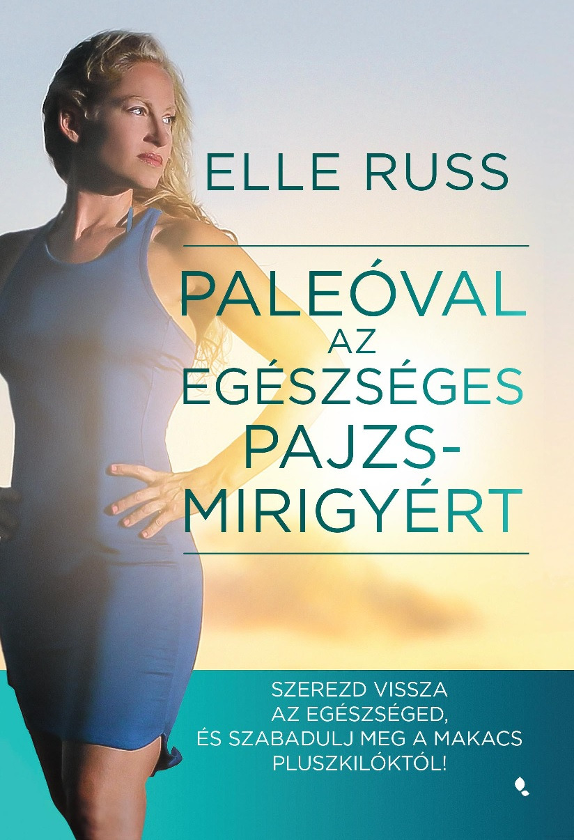 Elle Russ - Paleóval az egészséges pajzsmirigyért [eKönyv: epub, mobi]