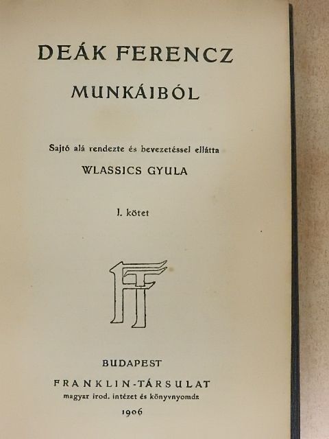 Deák Ferencz - Deák Ferencz munkáiból I. (töredék) [antikvár]