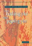 Polónyi István, Tímár János - Tudásgyár vagy papírgyár [antikvár]