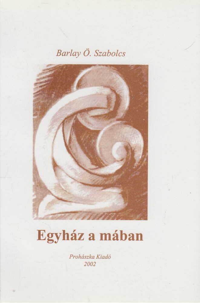 BARLAY Ö. SZABOLCS - Egyház a mában [antikvár]