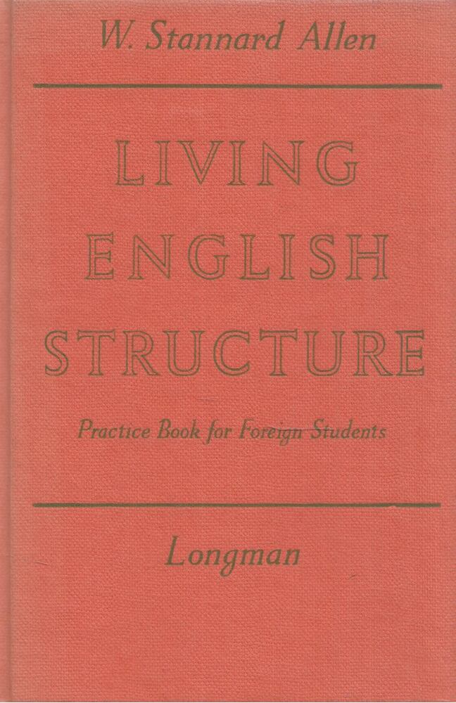 W. STANNARD ALLEN - Living English Structure [antikvár]