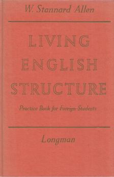 W. STANNARD ALLEN - Living English Structure [antikvár]