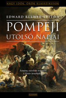 Edward Bulwer - Pompeji utolsó napjai [eKönyv: epub, mobi]