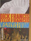 Dick Francis - Veszélyes futam [antikvár]