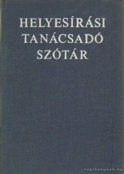 Deme László, Fábián Pál - Helyesírási tanácsadó szótár [antikvár]