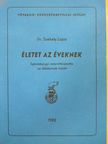 Dr. Székely Lajos - Életet az éveknek [antikvár]