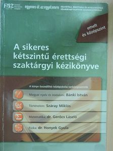 Bánki István - A sikeres kétszintű érettségi szaktárgyi kézikönyve [antikvár]