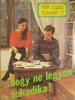 ...hogy ne legyen sokadika! [antikvár]