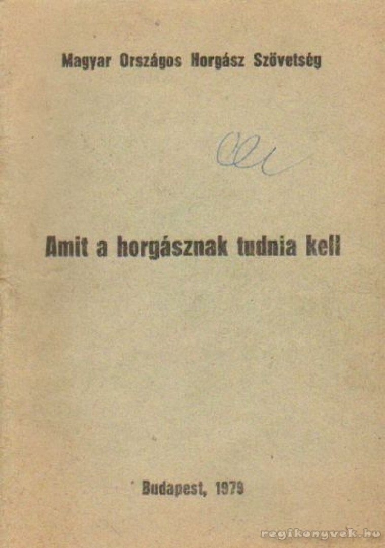 Seregélyes Tibor - Amit a horgásznak tudnia kell [antikvár]