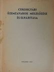 Dr. Novacsek János - Cukorgyári üzemzavarok megelőzése és elhárítása [antikvár]