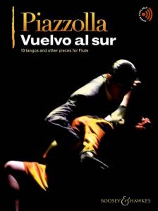 PIAZZOLLA - VUELVO AL SUR. 10 TANGOS AND OTHER PIECES FOR FLUTE. AUDIO AVAILABLE