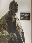 Harangozó Márta - Varga Imre (dedikált példány) [antikvár]