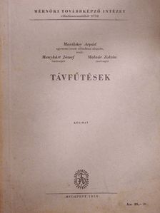 Macskásy Árpád - Távfűtések [antikvár]