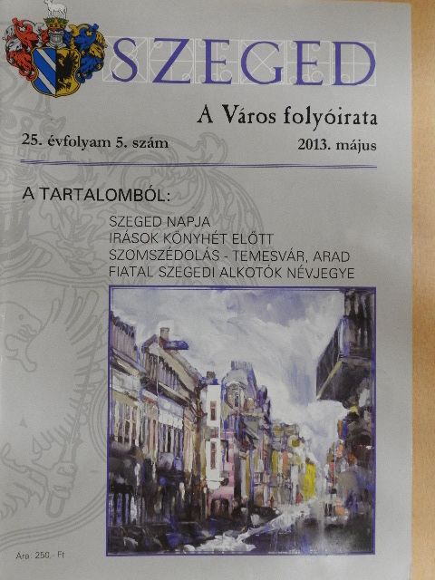 Arany Mihály - Szeged 2013. május [antikvár]