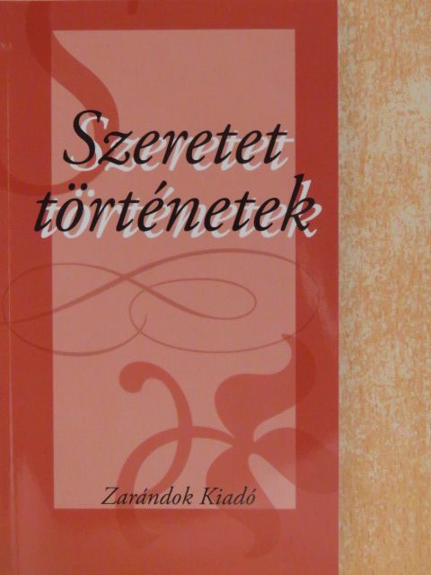 Szeretet történetek [antikvár]