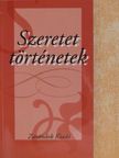 Szeretet történetek [antikvár]