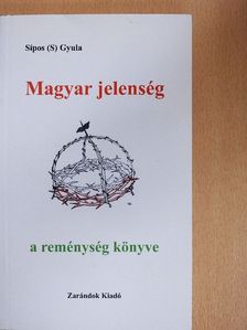 Sípos (S) Gyula - Magyar jelenség [antikvár]