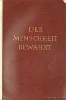 Der Menschheit bewahrt [antikvár]