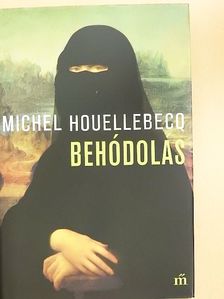 Michel Houellebecq - Behódolás [antikvár]