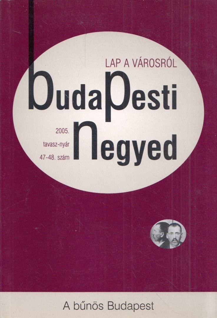 Budapesti Negyed 47-48. 2005. tavasz-nyár [antikvár]