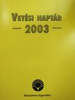Vetési naptár 2003 [antikvár]
