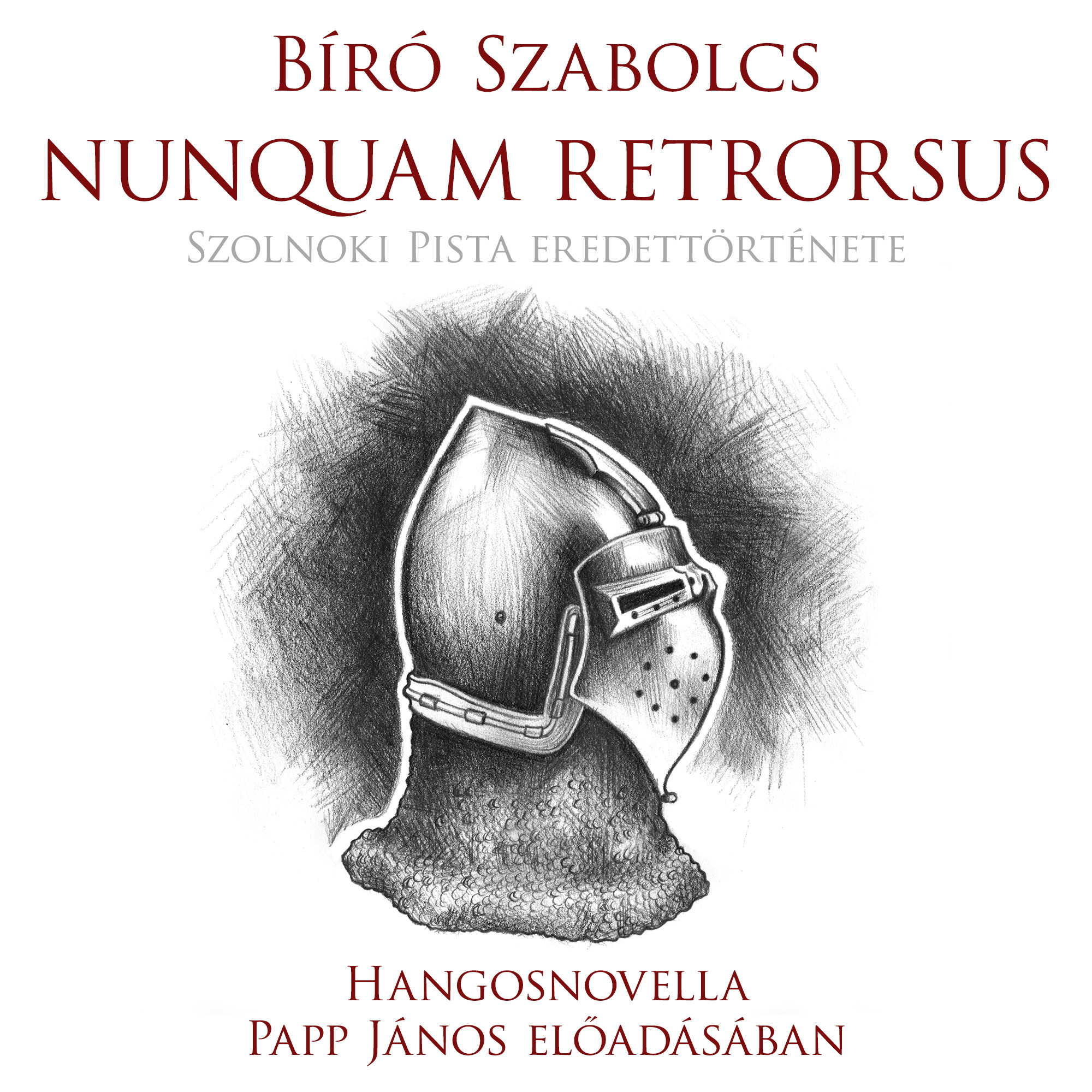 Bíró Szabolcs - Nunquam retrorsus [eHangoskönyv]
