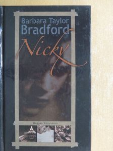 Barbara Taylor Bradford - Nicky [antikvár]