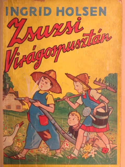 Ingrid Holsen - Zsuzsi Virágospusztán [antikvár]