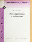Meiszter Dávid - Biztonságpolitikánk a gyakorlatban [antikvár]