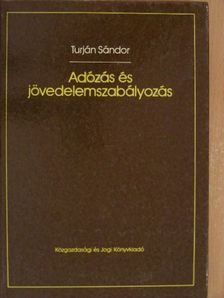 Turján Sándor - Adózás és jövedelemszabályozás [antikvár]