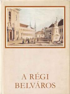 PEREHÁZY KÁROLY - A régi Belváros [antikvár]