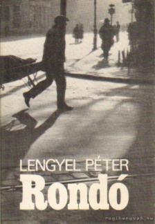 Lengyel Péter - Rondó [antikvár]