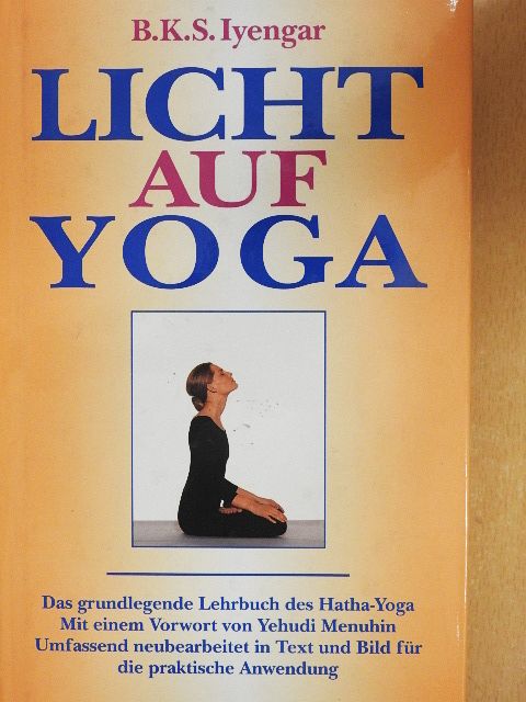 B. K. S. Iyengar - Licht auf Yoga [antikvár]