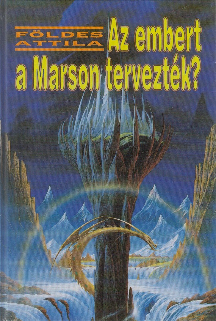Földes Attila - Az embert a Marson tervezték? [antikvár]