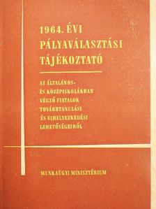 1964. évi pályaválasztási tájékoztató [antikvár]