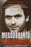 BOSQUE, TORRENTE DEL - Megdöbbentő kéjgyilkosságok [antikvár]