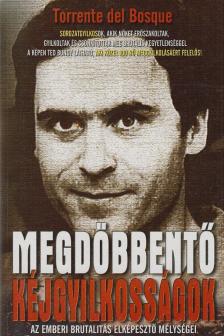 BOSQUE, TORRENTE DEL - Megdöbbentő kéjgyilkosságok [antikvár]
