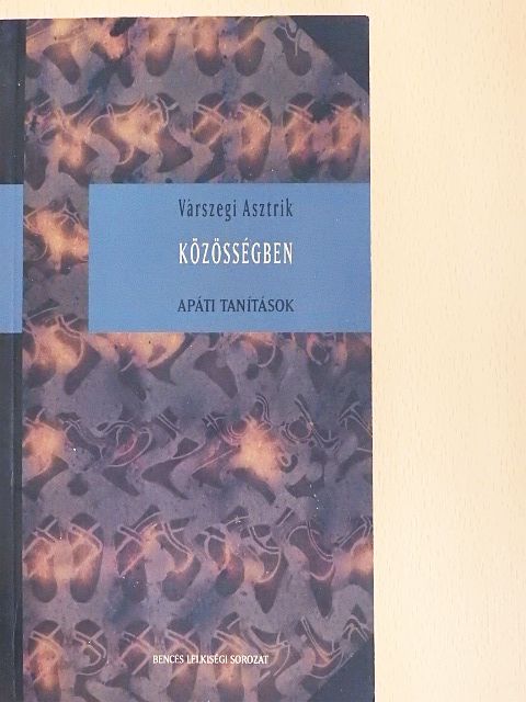 Várszegi Asztrik - Közösségben [antikvár]