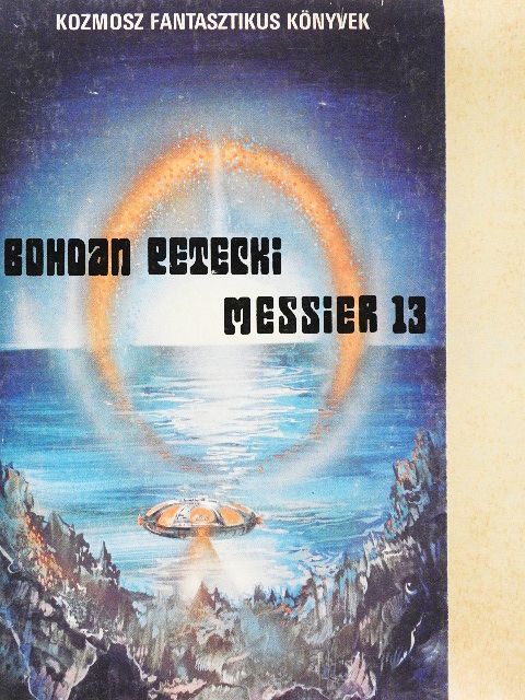 Bohdan Petecki - Messier 13 [antikvár]