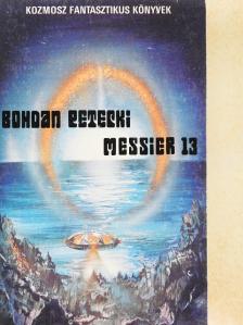 Bohdan Petecki - Messier 13 [antikvár]