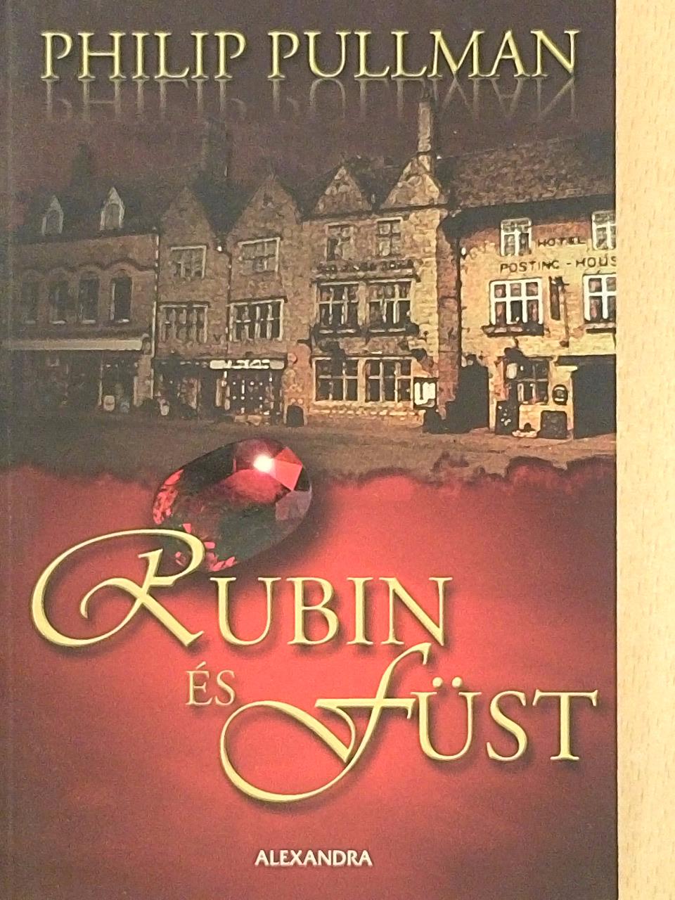 Philip Pullman - Rubin és füst [antikvár]