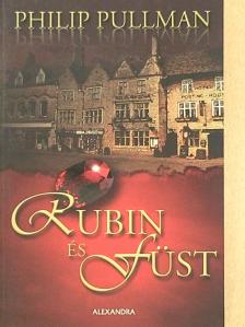Philip Pullman - Rubin és füst [antikvár]