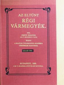Pesty Frigyes - Az eltünt régi vármegyék II. [antikvár]